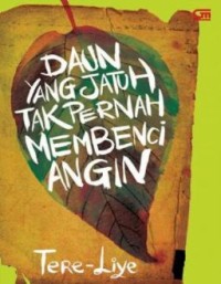 Image of E-Book Daun Yang Jatuh Tak Pernah Membenci Angin