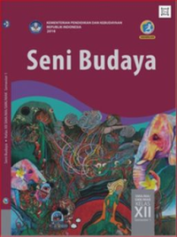 Image of E-Book Seni Budaya : SMA/MA/SMK/MAK Kelas XII Semester 1 Edisi Revisi 2018
