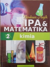 Image of Panduan Asyik IPA & MATEMATIKA Kimia 2