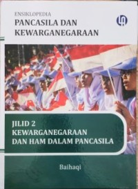 Image of Ensiklopedia Pancasila dan Kewarganegaraan Jilid 2 Kewarganegaraan dan HAM dalam Pancasila
