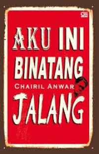 Image of Aku Ini Binatang Jalang