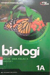 Image of Biologi 1A SMA Kls X Semester 1 KTSP Standar Isi 2006