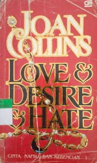 Image of Love And Desire And Hate: Cinta, Nafsu dan Kebencian