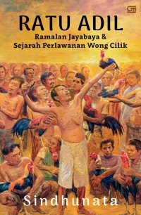 Image of Ratu Adil : Ramalan Jayabaya & Sejarah Perlawanan Wong Cilik