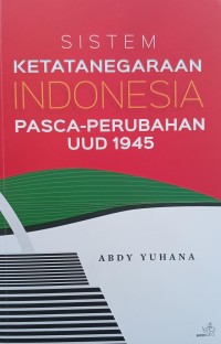 Image of Sistem ketatanegaraan Indonesia Pasca-Perubahan UUD 1945