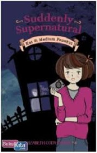 Image of Suddenly Supernatural: Kat Si Medium Penakut