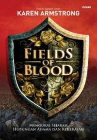 Image of E-Book Fields Of Blood : Mengurai Sejarah Hubungan Agama Dan Kekerasan